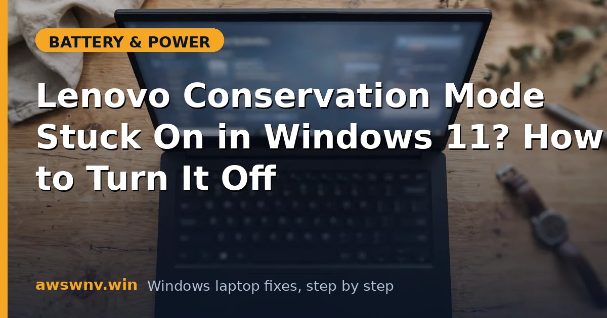 Lenovo Conservation Mode Stuck On in Windows 11? How to Turn It Off
