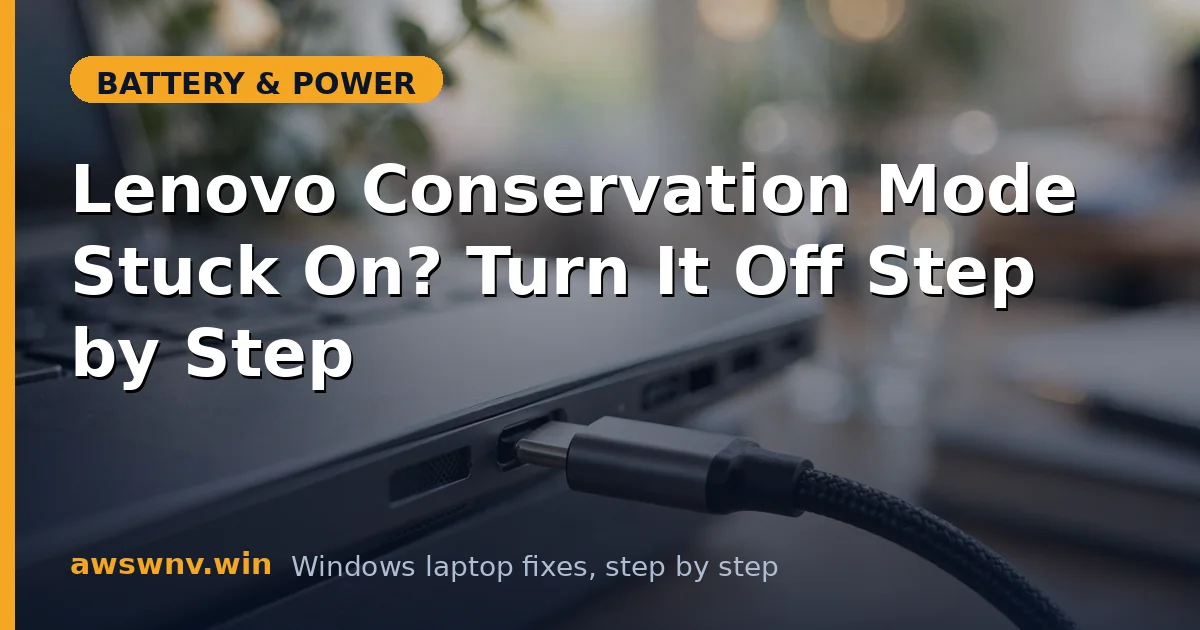Lenovo Conservation Mode Stuck On? Turn It Off Step by Step