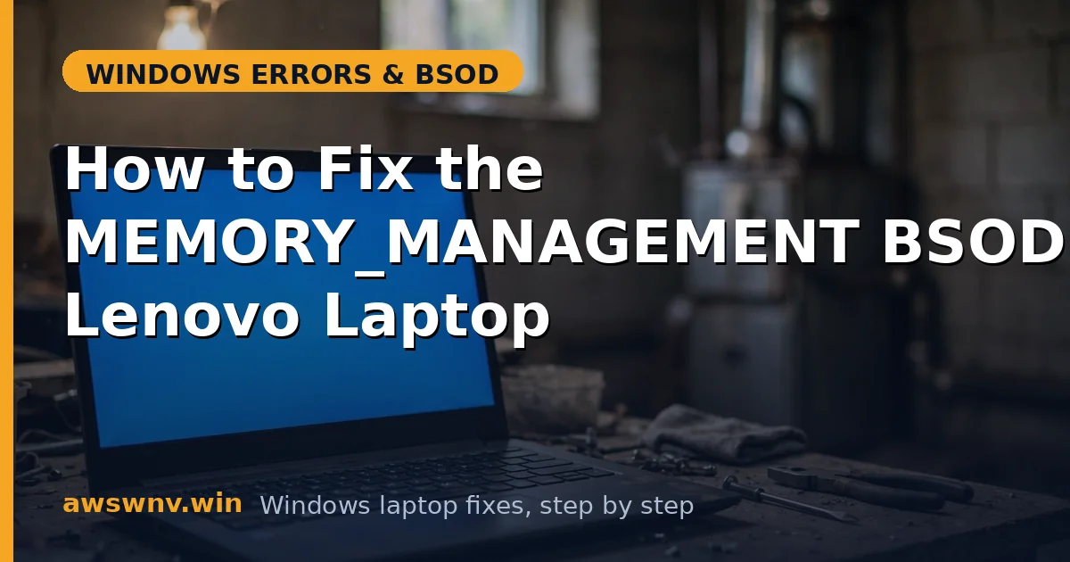 How to Fix the MEMORY_MANAGEMENT BSOD on a Lenovo Laptop