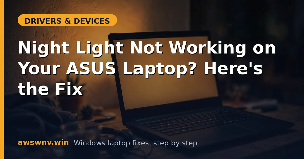 Night Light Not Working on Your ASUS Laptop? Here's the Fix