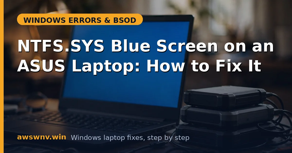 NTFS.SYS Blue Screen on an ASUS Laptop: How to Fix It