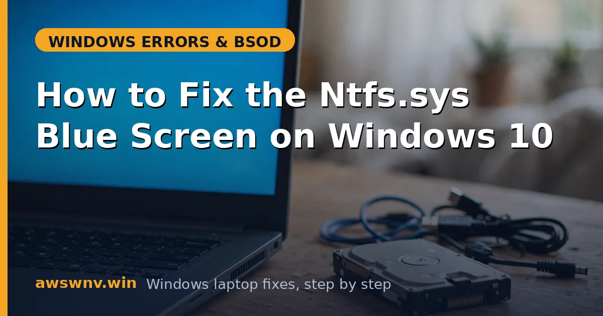 How to Fix the Ntfs.sys Blue Screen on Windows 10