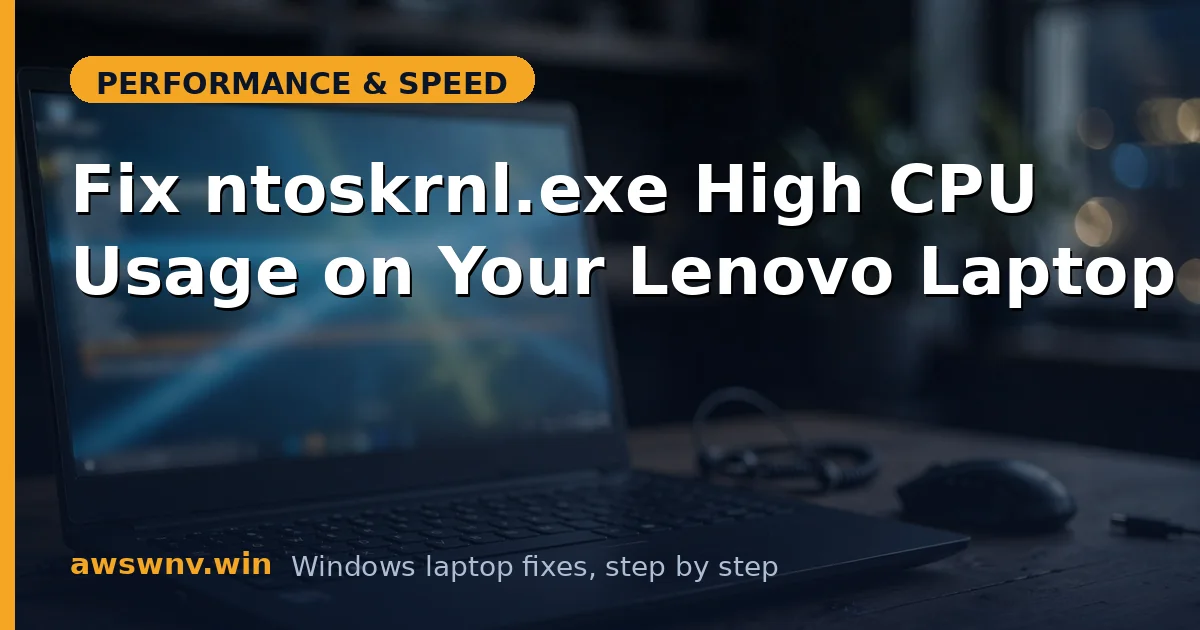 Fix ntoskrnl.exe High CPU Usage on Your Lenovo Laptop