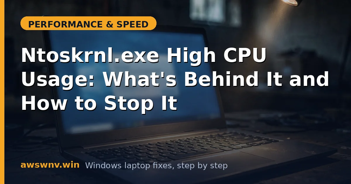 Ntoskrnl.exe High CPU Usage: What's Behind It and How to Stop It