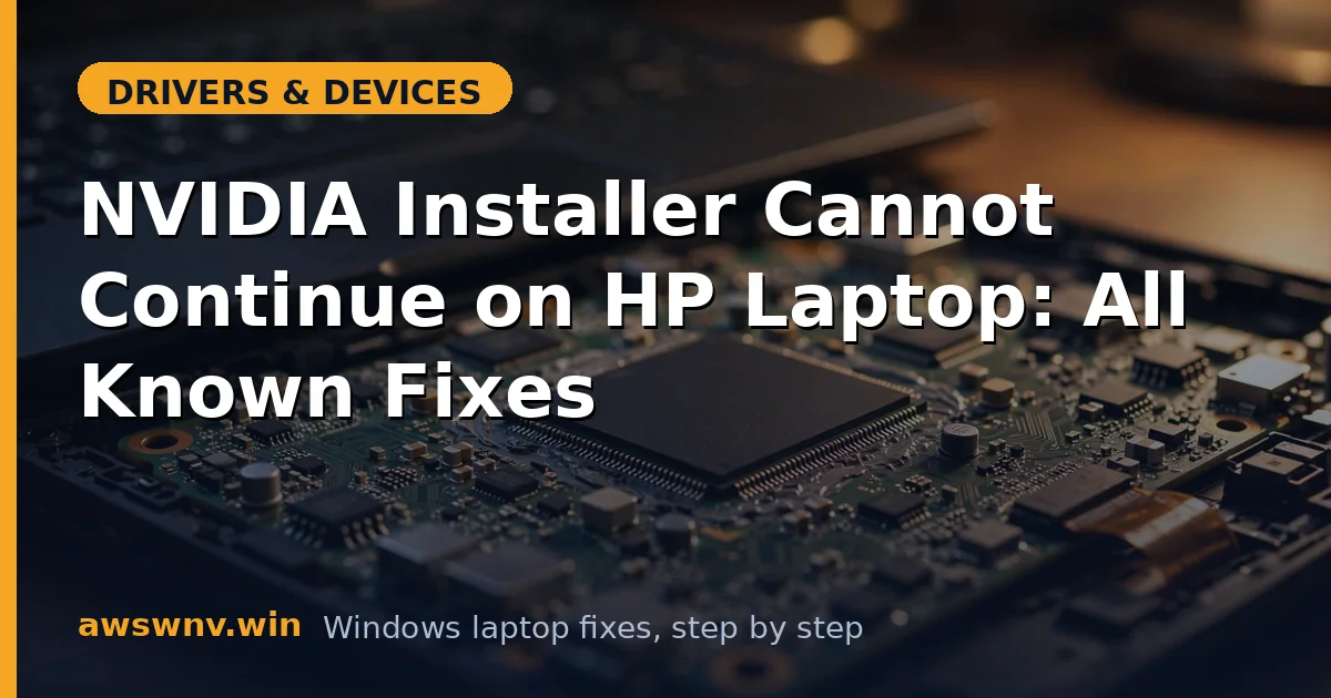 NVIDIA Installer Cannot Continue on HP Laptop: All Known Fixes