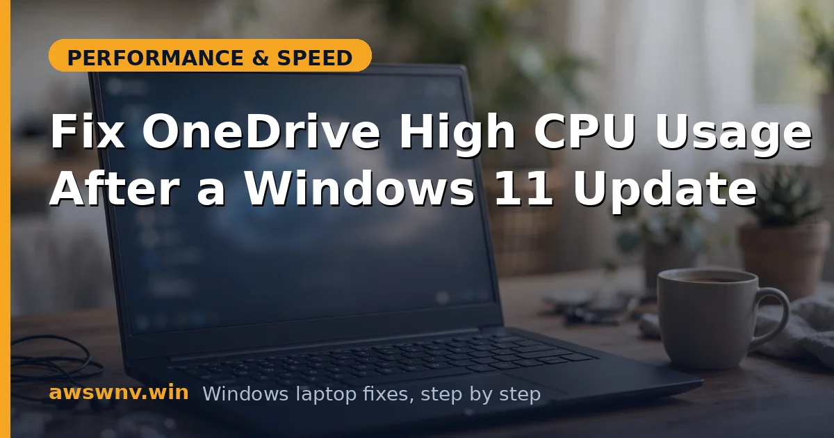 Fix OneDrive High CPU Usage After a Windows 11 Update