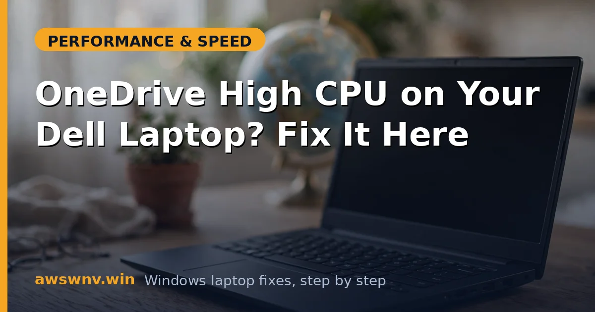 OneDrive High CPU on Your Dell Laptop? Fix It Here