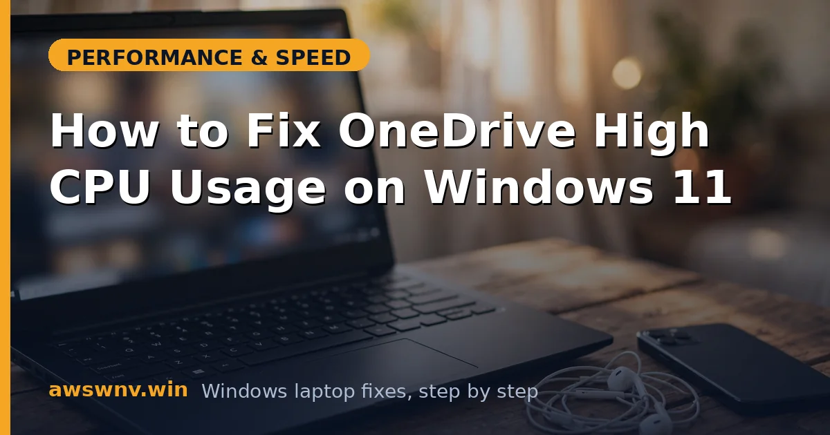 How to Fix OneDrive High CPU Usage on Windows 11