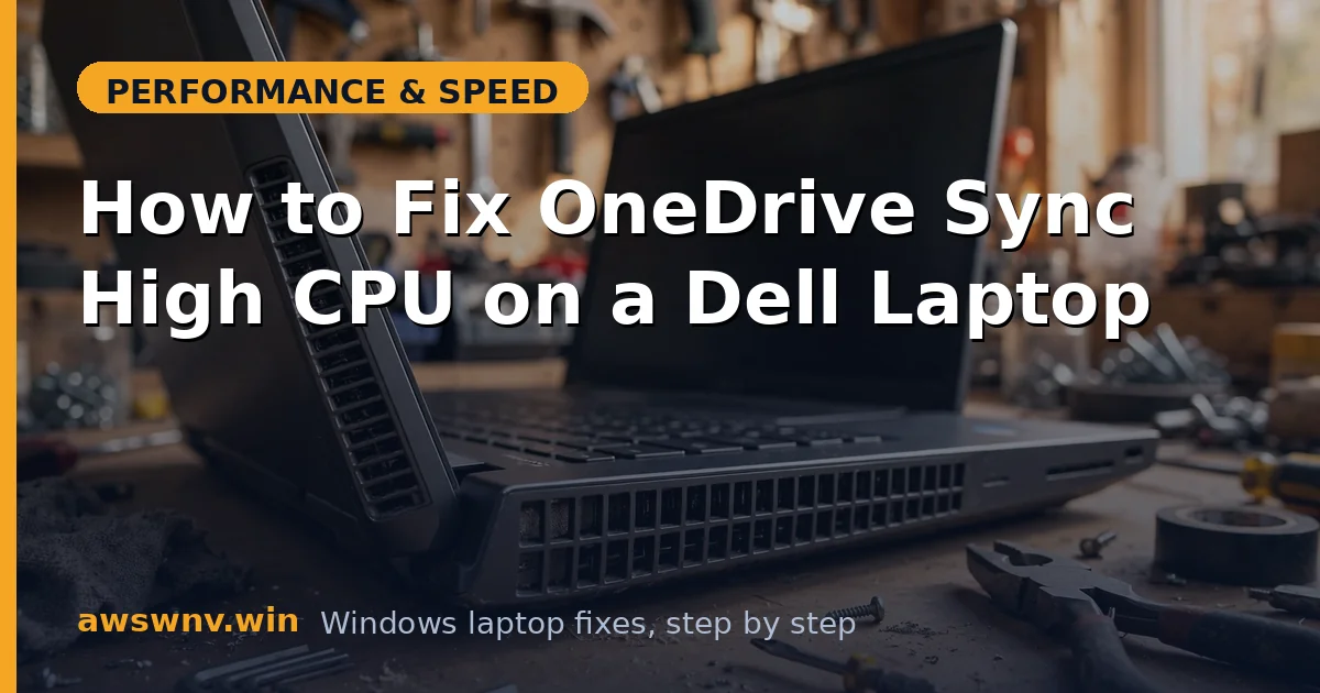 How to Fix OneDrive Sync High CPU on a Dell Laptop