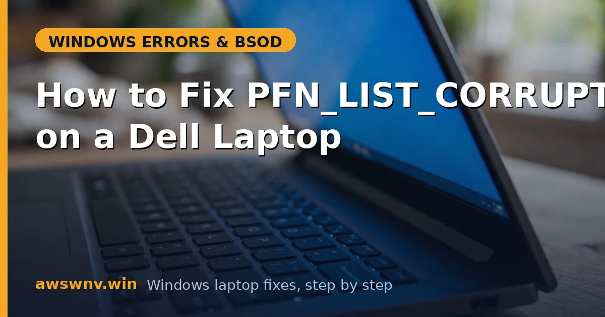 How to Fix PFN_LIST_CORRUPT on a Dell Laptop