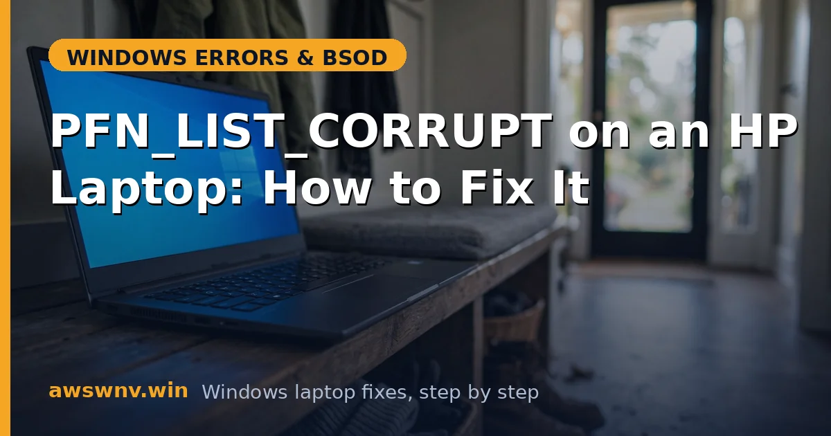 PFN_LIST_CORRUPT on an HP Laptop: How to Fix It
