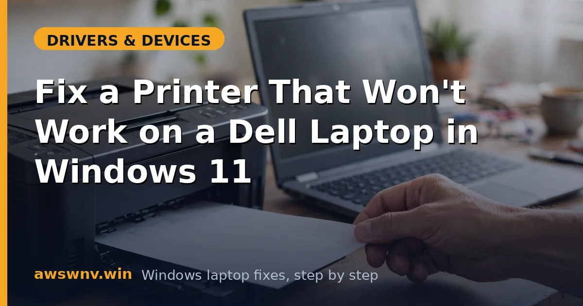 Fix a Printer That Won't Work on a Dell Laptop in Windows 11