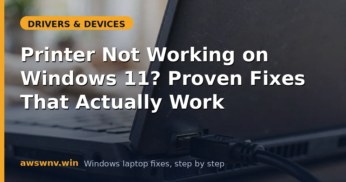 Printer Not Working on Windows 11? Proven Fixes That Actually Work
