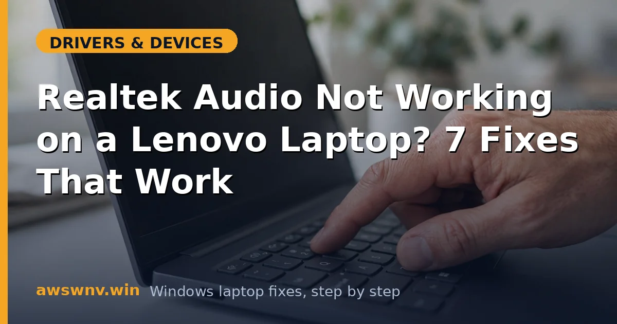 Realtek Audio Not Working on a Lenovo Laptop? 7 Fixes That Work