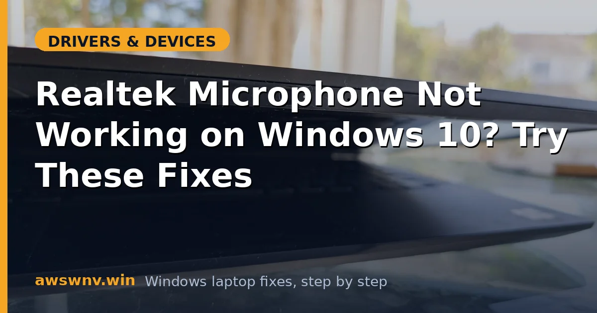 Realtek Microphone Not Working on Windows 10? Try These Fixes