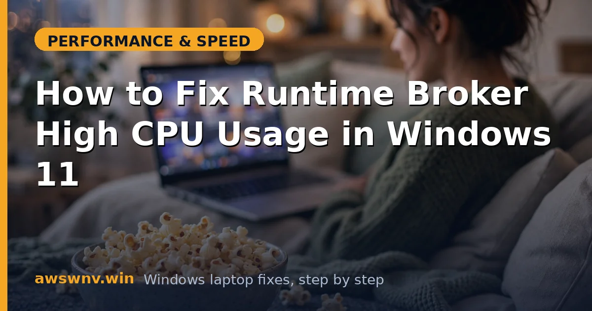 How to Fix Runtime Broker High CPU Usage in Windows 11