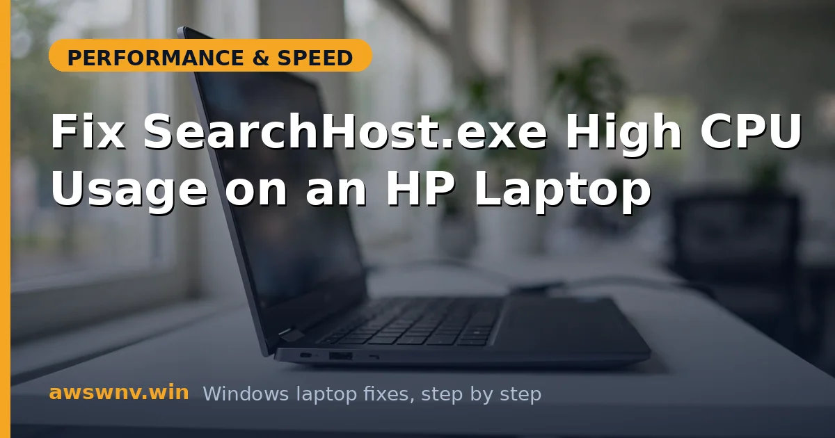 Fix SearchHost.exe High CPU Usage on an HP Laptop