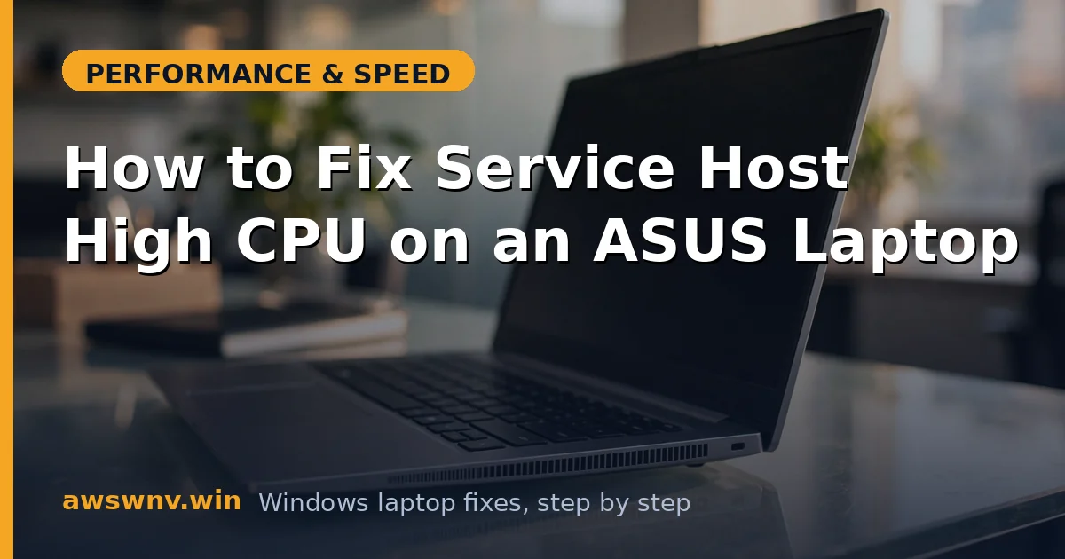 How to Fix Service Host High CPU on an ASUS Laptop