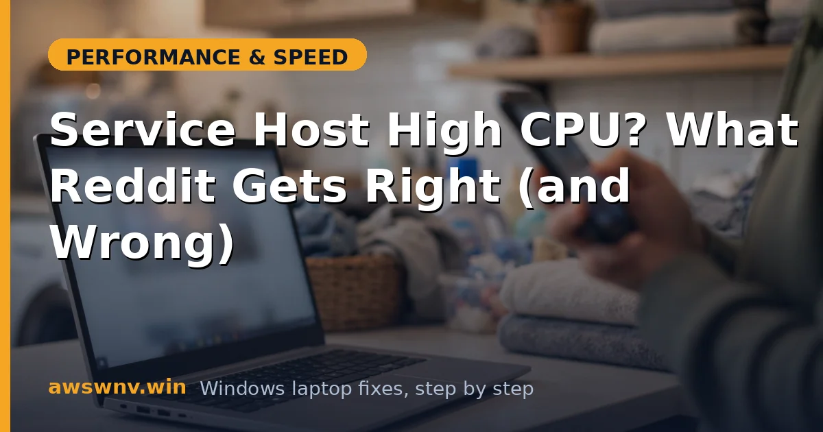 Service Host High CPU? What Reddit Gets Right (and Wrong)