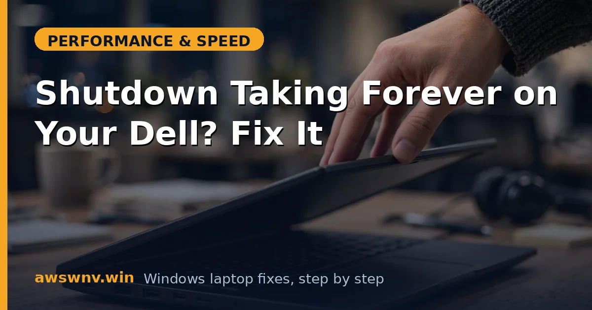 Shutdown Taking Forever on Your Dell? Fix It