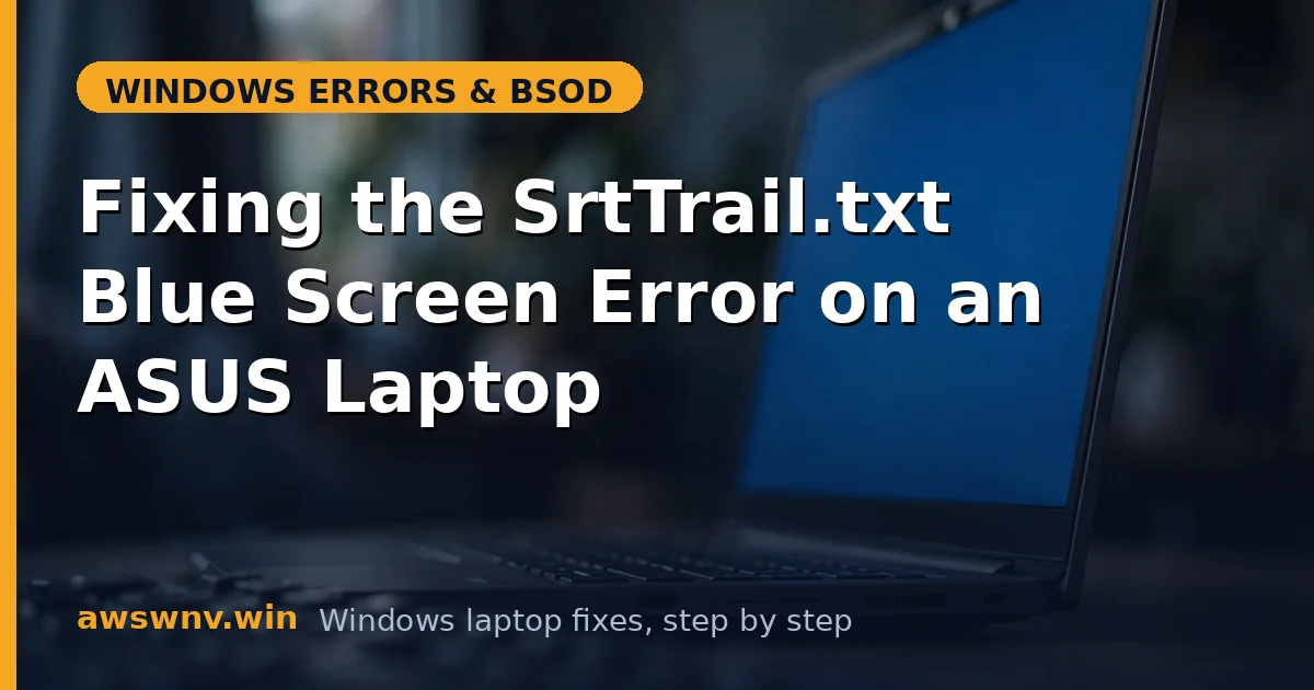 Fixing the SrtTrail.txt Blue Screen Error on an ASUS Laptop