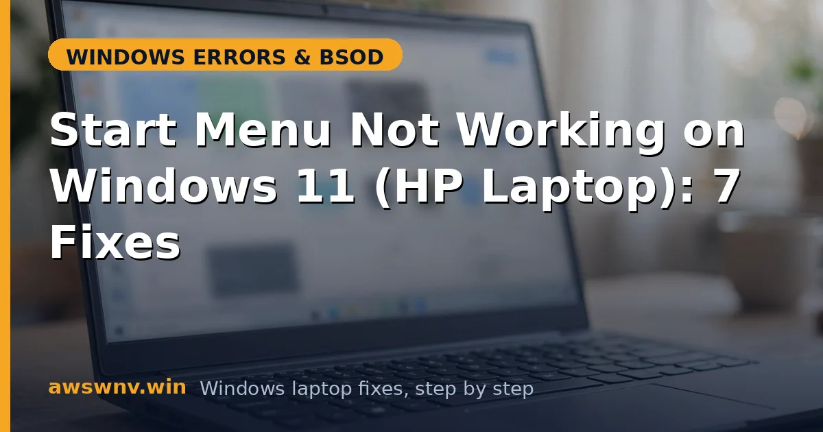 Start Menu Not Working on Windows 11 (HP Laptop): 7 Fixes