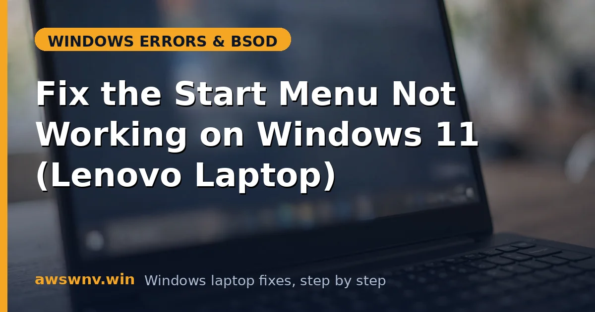 Fix the Start Menu Not Working on Windows 11 (Lenovo Laptop)