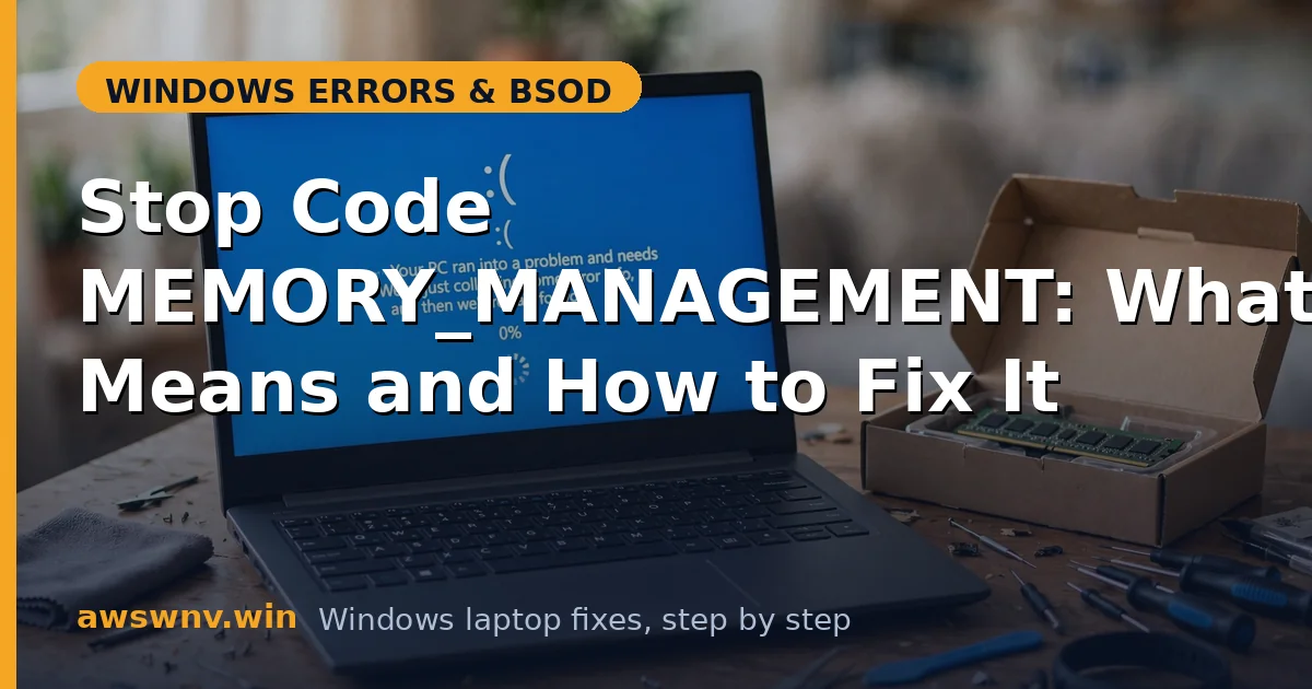 Stop Code MEMORY_MANAGEMENT: What It Means and How to Fix It