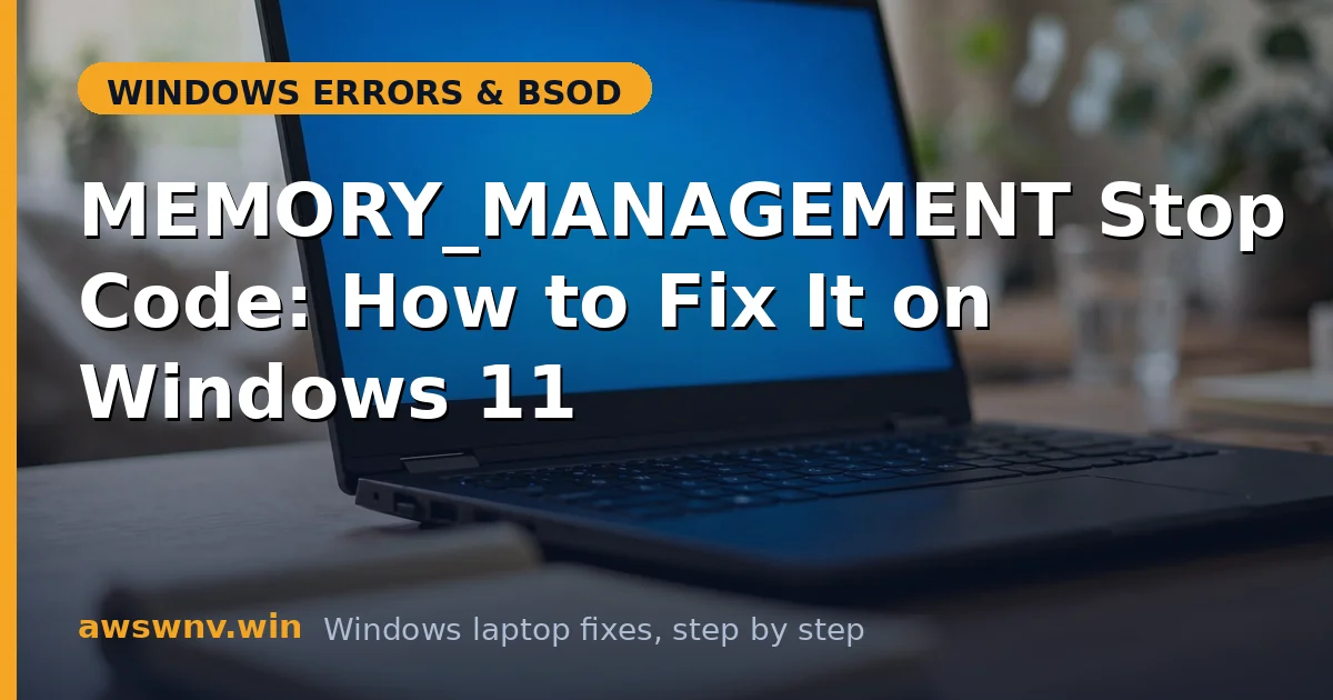 MEMORY_MANAGEMENT Stop Code: How to Fix It on Windows 11