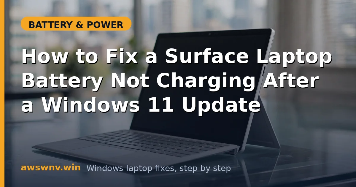 How to Fix a Surface Laptop Battery Not Charging After a Windows 11 Update