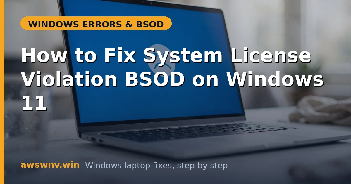 How to Fix System License Violation BSOD on Windows 11