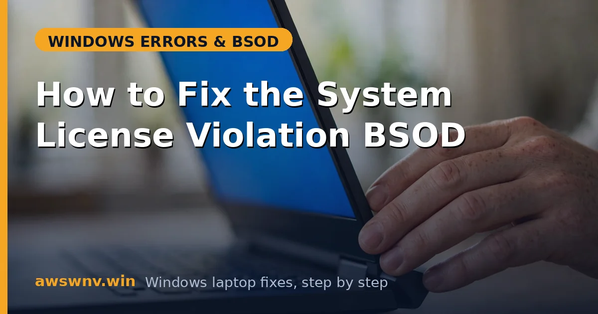 How to Fix the System License Violation BSOD