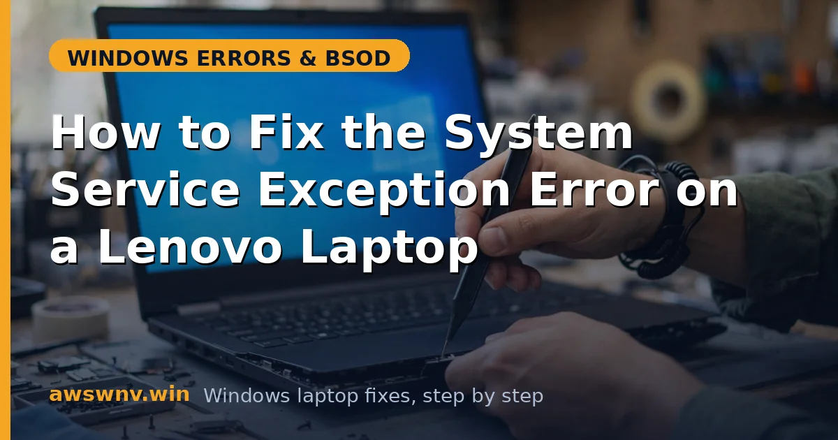 How to Fix the System Service Exception Error on a Lenovo Laptop