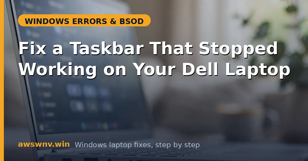 Fix a Taskbar That Stopped Working on Your Dell Laptop