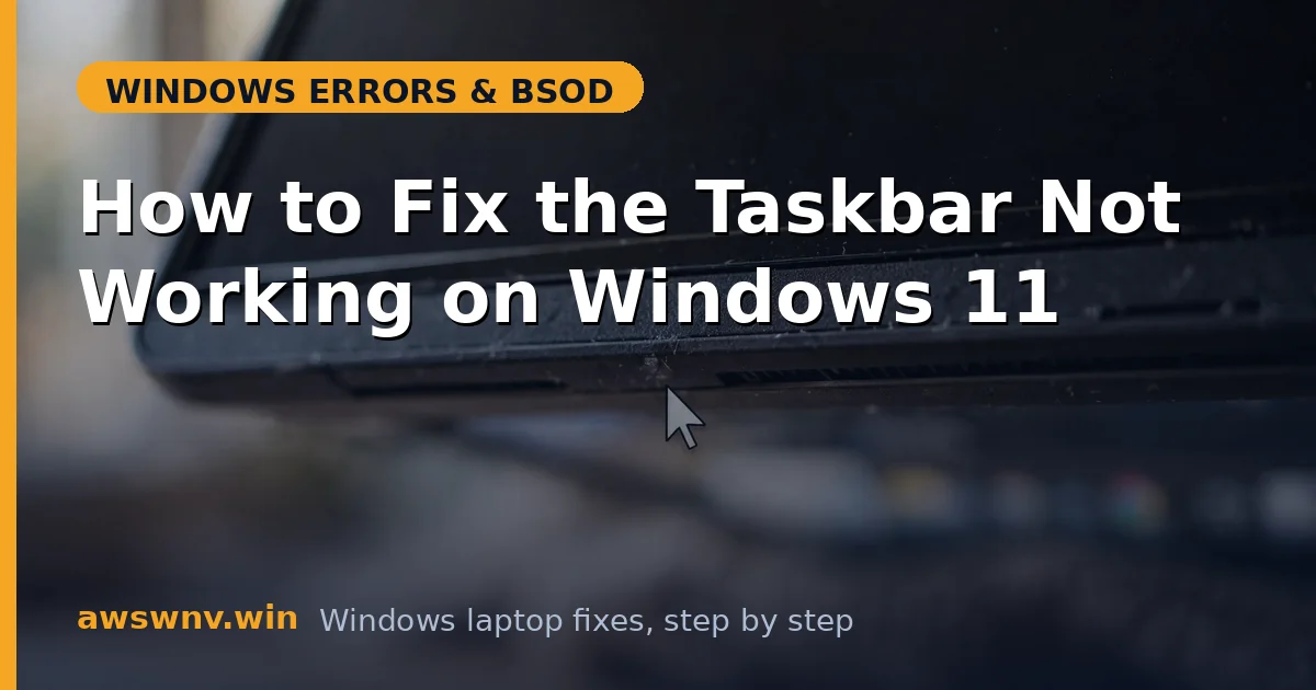 How to Fix the Taskbar Not Working on Windows 11