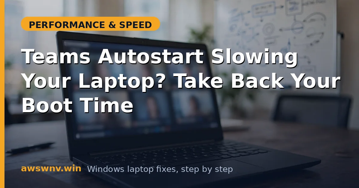 Teams Autostart Slowing Your Laptop? Take Back Your Boot Time