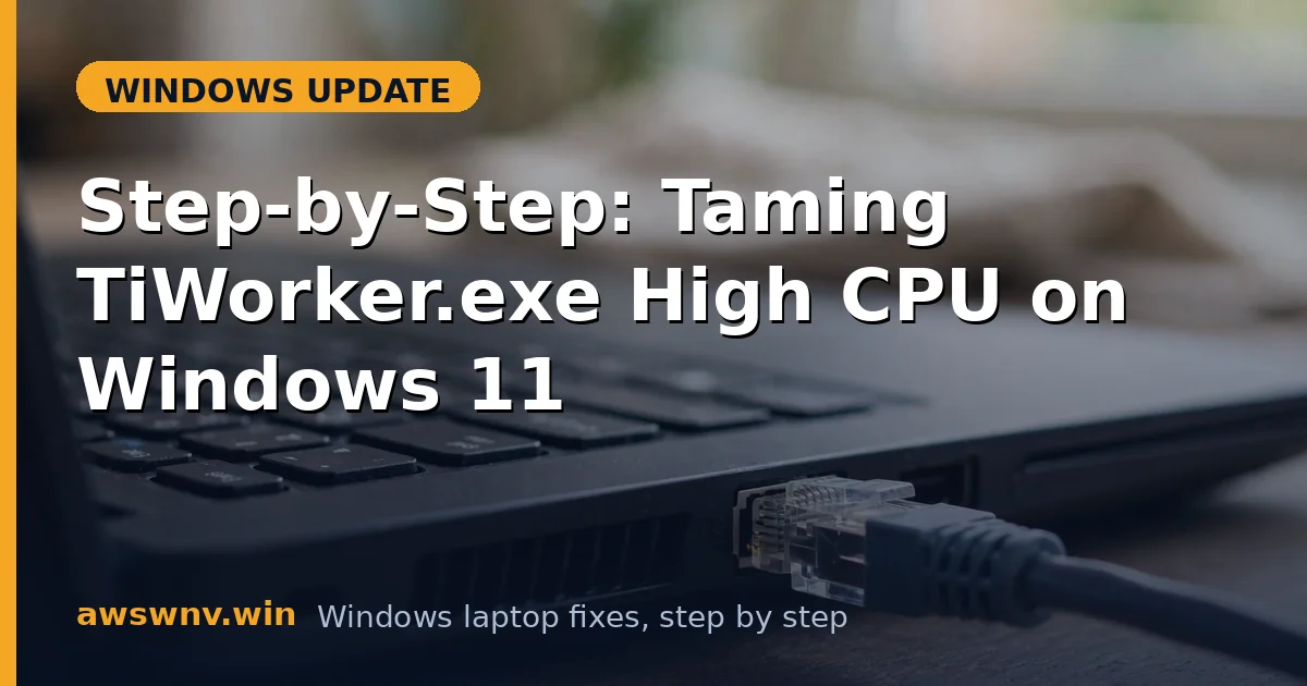 Step-by-Step: Taming TiWorker.exe High CPU on Windows 11