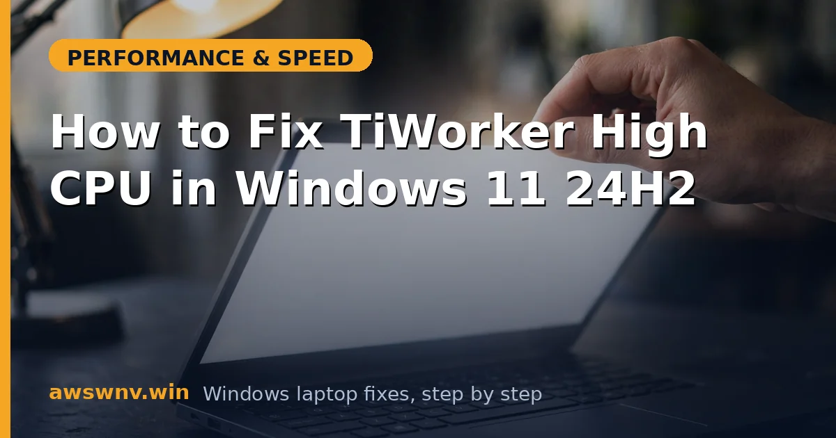 How to Fix TiWorker High CPU in Windows 11 24H2