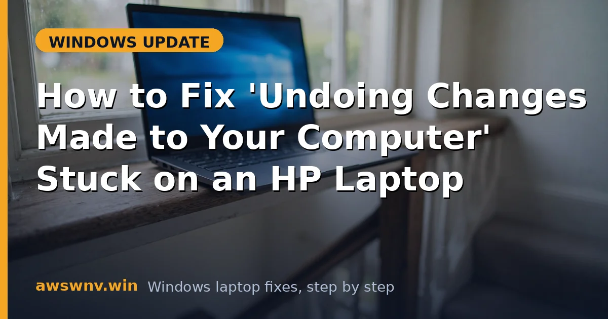 How to Fix 'Undoing Changes Made to Your Computer' Stuck on an HP Laptop