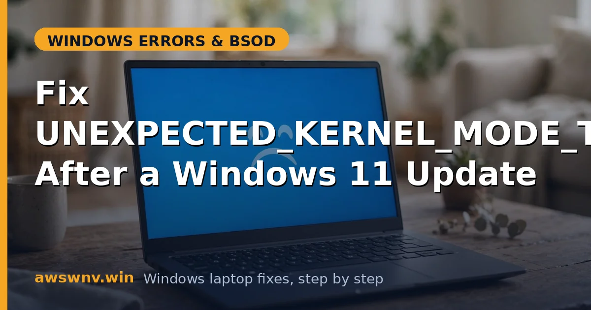 Fix UNEXPECTED_KERNEL_MODE_TRAP After a Windows 11 Update