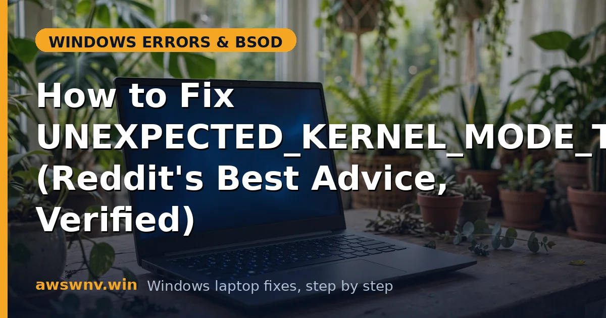 How to Fix UNEXPECTED_KERNEL_MODE_TRAP (Reddit's Best Advice, Verified)
