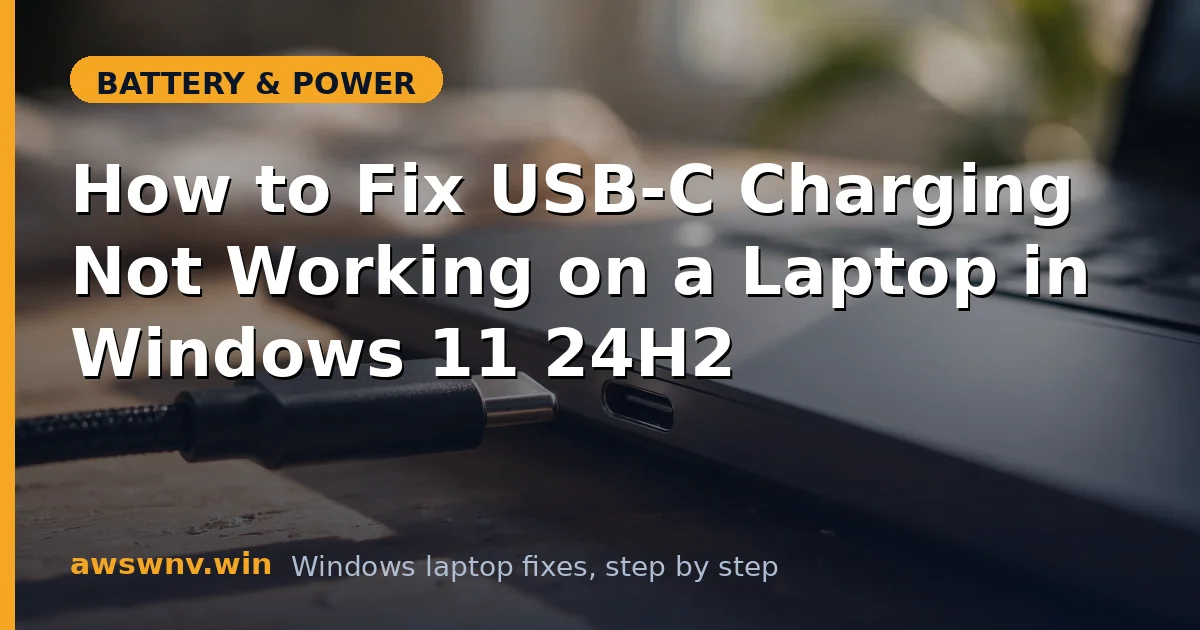 How to Fix USB-C Charging Not Working on a Laptop in Windows 11 24H2