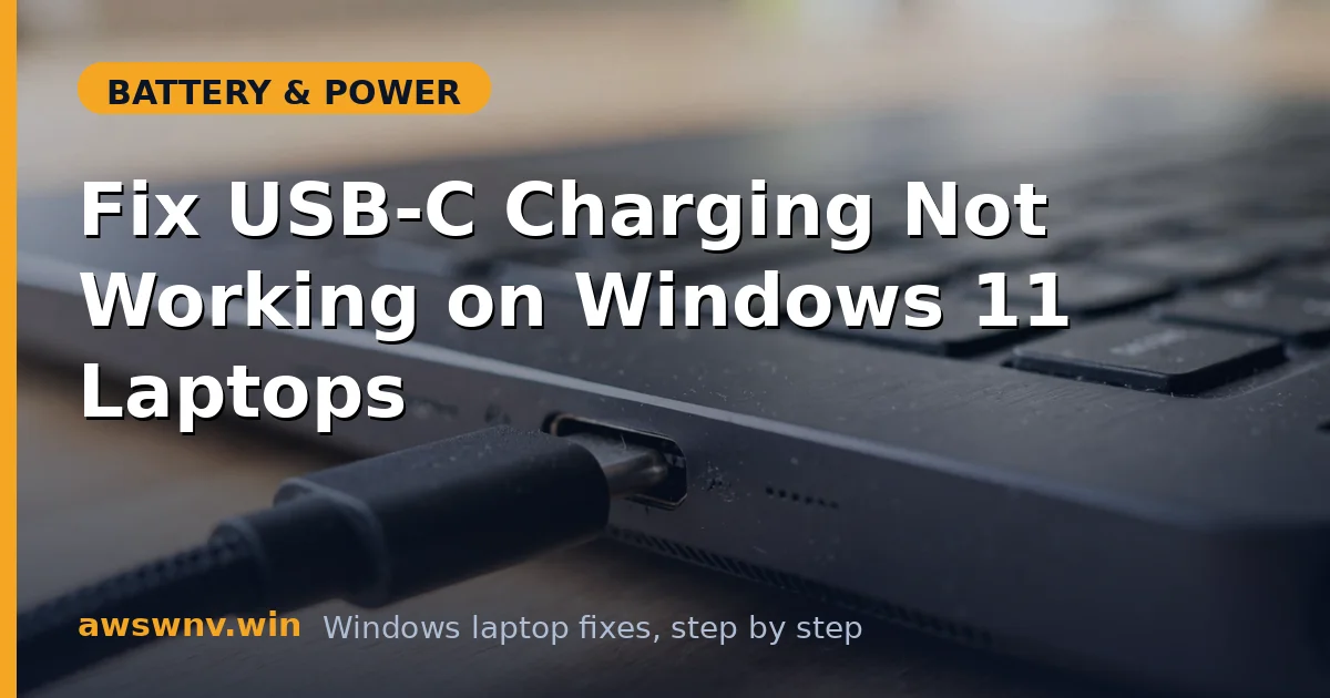 Fix USB-C Charging Not Working on Windows 11 Laptops