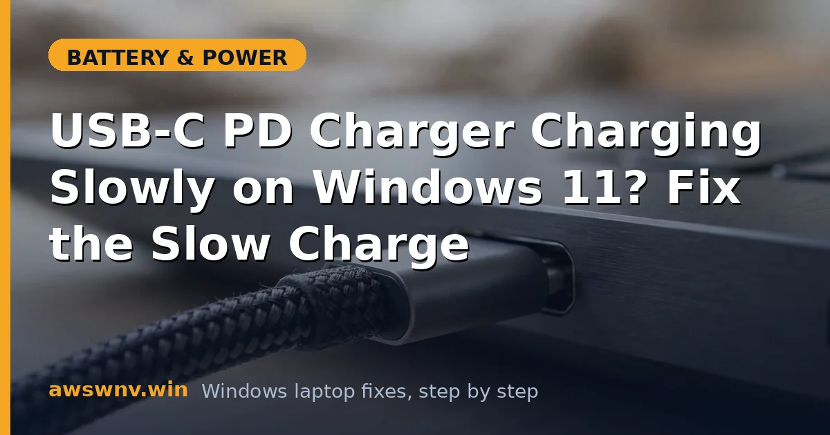 USB-C PD Charger Charging Slowly on Windows 11? Fix the Slow Charge
