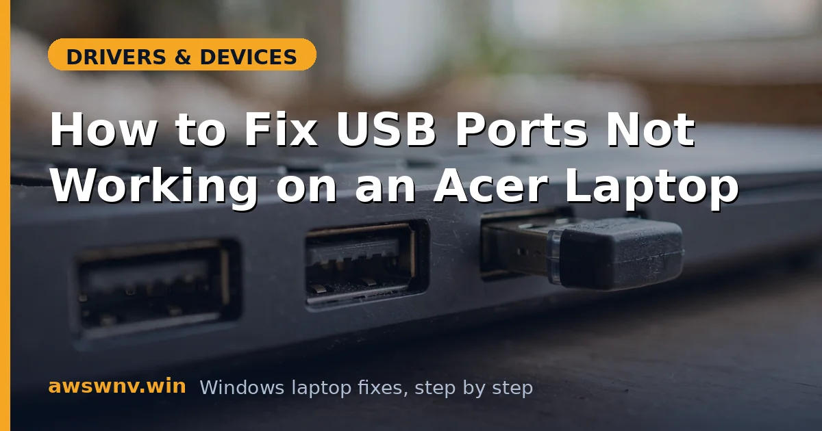 How to Fix USB Ports Not Working on an Acer Laptop