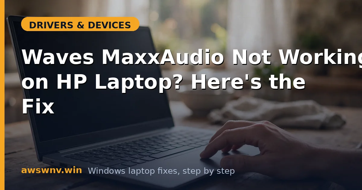 Waves MaxxAudio Not Working on HP Laptop? Here's the Fix