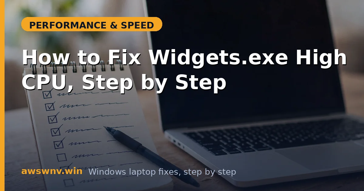 How to Fix Widgets.exe High CPU, Step by Step