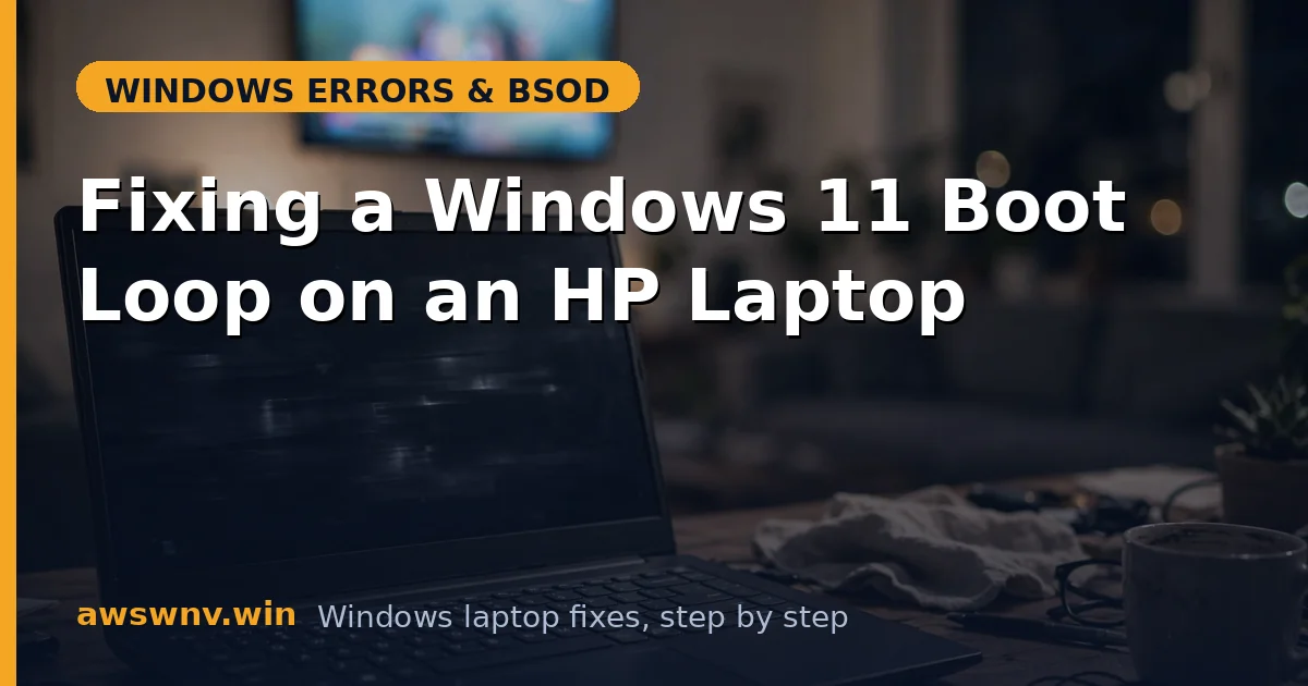 Fixing a Windows 11 Boot Loop on an HP Laptop