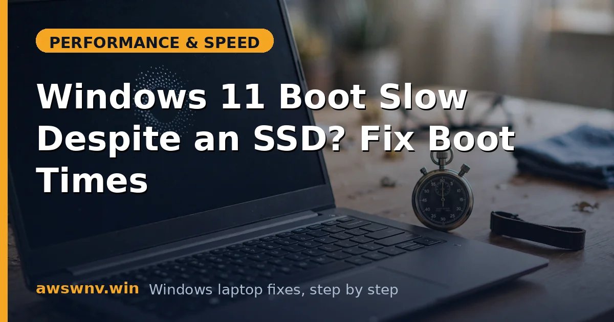 Windows 11 Boot Slow Despite an SSD? Fix Boot Times