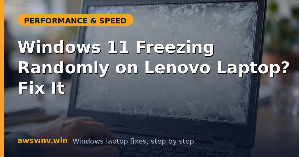 Windows 11 Freezing Randomly on Lenovo Laptop? Fix It